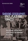 Smoking Geographies - Ross Barnett ; Graham Moon ; Jamie Pearce ; Lee Thompson ; Liz Twigg - 9781118349168