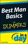 Best Man Basics In A Day For Dummies - Dominic Bliss - 9781118380291