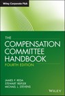 The Compensation Committee Handbook - James F. Reda ; Stewart Reifler ; Michael L. Stevens - 9781118417188
