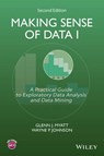 Making Sense of Data I - Glenn J. Myatt ; Wayne P. Johnson - 9781118422106