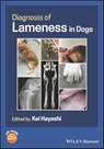 Diagnosis of Lameness in Dogs - Kei (University of California at Davis Hayashi - 9781118443880