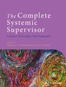 The Complete Systemic Supervisor - Thomas C. (Chicago Center for Family Health Todd ; Cheryl L. (Pacific Lutheran University Storm - 9781118508985
