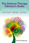 The Schema Therapy Clinician's Guide - Joan M. Farrell ; Neele Reiss ; Ida A. Shaw - 9781118509166