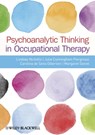 Psychoanalytic Thinking in Occupational Therapy - Lindsey Nicholls ; Julie Cunningham-Piergrossi ; Carolina de Sena-Gibertoni ; Margaret Daniel - 9781118511848