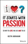 It Starts With Passion - Keith Abraham - 9781118512722