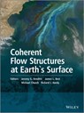 Coherent Flow Structures at Earth's Surface - Jeremy G. Venditti ; James L. Best ; Michael Church ; Richard J. Hardy - 9781118527191
