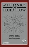 Mechanics of Fluid Flow - Kaplan S. Basniev ; Nikolay M. Dmitriev ; Misha Gorfunkle ; Amir G. Mohammed Nejad ; G. V. Chilingar - 9781118533666
