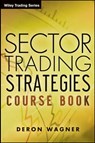 Sector Trading Strategies - Deron Wagner - 9781118538685