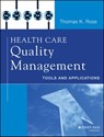 Health Care Quality Management - Thomas K. Ross - 9781118603895