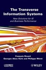 The Transverse Information System - Francois Rivard ; Georges Abou Harb ; Philippe Meret - 9781118619711