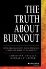 The Truth About Burnout - Christina Maslach ; Michael P. Leiter - 9781118692134