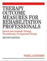 Therapy Outcome Measures for Rehabilitation Professionals - Pamela Enderby ; Alexandra John ; Brian Petheram - 9781118699812
