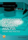Foundations of Forensic Document Analysis - Michael J. Allen - 9781118729908