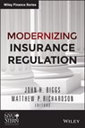 Modernizing Insurance Regulation - John H. Biggs ; Matthew P. Richardson - 9781118758847