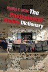 The Postcolonial Studies Dictionary - Pramod K. Nayar - 9781118781036