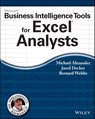 Microsoft Business Intelligence Tools for Excel Analysts - Michael Alexander ; Jared Decker ; Bernard Wehbe - 9781118821565