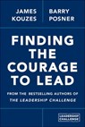 Finding the Courage to Lead - James M. Kouzes ; Barry Z. Posner - 9781118825587