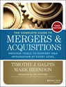 The Complete Guide to Mergers and Acquisitions - Timothy J. Galpin - 9781118827239