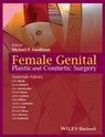 Female Genital Plastic and Cosmetic Surgery - Otto Placik ; David Matlock ; Alex Simopoulos ; Robert Moore ; Linda Cardozo ; John Miklos ; David Veale ; Bernard Stern ; Marci Bowers ; Gail Goldstein ; Andrew T. Goldstein - 9781118848487