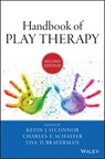 Handbook of Play Therapy - Kevin J. O'Connor ; Charles E. Schaefer ; Lisa D. Braverman - 9781118859827
