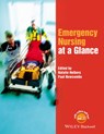 Emergency Nursing at a Glance - Natalie (Kingston University and St George's Holbery ; Paul (Kingston University and St George's Newcombe - 9781118867679