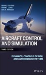 Aircraft Control and Simulation - Brian L. Stevens ; Frank L. Lewis ; Eric N. Johnson - 9781118870976