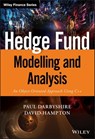 Hedge Fund Modelling and Analysis - Paul Darbyshire ; David Hampton - 9781118879566