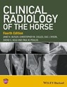 Clinical Radiology of the Horse - Janet A. (B&W Equine Group Butler ; Christopher M. (Avonvale Veterinary Practice Ltd. Colles ; Sue J. (Centre for Equine Studies Dyson ; Svend E. (Svend Kold Ltd. Kold - 9781118912287