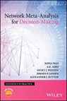 Network Meta-Analysis for Decision-Making - Sofia Dias ; A. E. Ades ; Nicky J. Welton ; Jeroen P. Jansen ; Alexander J. Sutton - 9781118951729