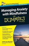 Managing Anxiety with Mindfulness For Dummies - Joelle Jane Marshall - 9781118972526