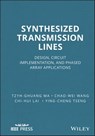 Synthesized Transmission Lines - Tzyh-Ghuang Ma ; Chao-Wei Wang ; Chi-Hui Lai ; Ying-Cheng Tseng - 9781118975756