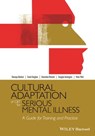 Cultural Adaptation of CBT for Serious Mental Illness - Shanaya Rathod ; David Kingdon ; Narsimha Pinninti ; Douglas Turkington ; Peter Phiri - 9781118976166