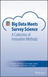 Big Data Meets Survey Science - Craig A. (RTI International) Hill ; Paul P. (Research Triangle Institute) Biemer ; Trent D. (Bowling Green State University) Buskirk - 9781118976326