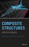 Composite Structures - Rani Elhajjar ; Peter N. Grant ; Cindy Ashforth - 9781118997727