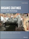 Organic Coatings - Frank N. (Eastern Michigan University) Jones ; Mark E. Nichols ; Socrates Peter (Polychrome Corporation) Pappas - 9781119026891