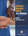 Clinical Nursing Skills at a Glance - Sarah Curr ; Carol Fordham-Clarke - 9781119035909