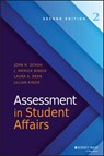 Assessment in Student Affairs - John H. Schuh ; J. Patrick Biddix ; Laura A. Dean ; Jillian Kinzie - 9781119051169