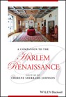 A Companion to the Harlem Renaissance - Cherene (University of Wisconsin-Madison) Sherrard-Johnson - 9781119054535