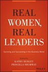 Real Women, Real Leaders - Kathleen Hurley ; Priscilla Shumway - 9781119061373