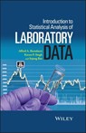 Introduction to Statistical Analysis of Laboratory Data - Alfred Bartolucci ; Karan P. Singh ; Sejong Bae - 9781119085003