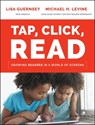 Tap, Click, Read - Lisa Guernsey ; Michael H. Levine - 9781119092049