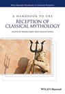 HANDBOOK TO THE RECEPTION OF CLASSICAL M - VANDA ZAJKO - 9781119112488