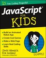 JavaScript For Kids For Dummies - Chris Minnick ; Eva Holland - 9781119119890