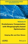 Evolutionary Computation with Biogeography-based Optimization - Dan Simon ; Haiping Ma - 9781119136514