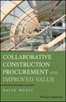 Collaborative Construction Procurement and Improved Value - David Mosey - 9781119151937