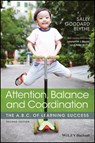 Attention, Balance and Coordination - Sally Goddard Blythe ; Lawrence J. Beuret ; Peter Blythe ; Valerie Scaramella-Nowinski - 9781119164760