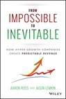 From Impossible To Inevitable - Aaron Ross ; Jason Lemkin - 9781119166733