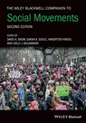 The Wiley Blackwell Companion to Social Movements - David A. (University of California Snow ; Sarah A. (University of Arizona) Soule ; Hanspeter (University of Zurich) Kriesi - 9781119168560