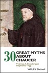 30 Great Myths about Chaucer - Thomas A. Prendergast ; Stephanie Trigg - 9781119194071