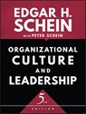Organizational Culture and Leadership - Edgar H. (Sloan School of Management Massachusetts Institute of Technology) Schein - 9781119212041
